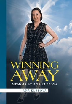 Hardcover Winning Away: Memoir by Ana Klepova Book