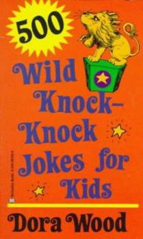 Mass Market Paperback 500 Wild Knock-Knock Jokes for Kids Book