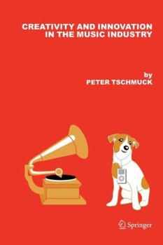 Paperback Creativity and Innovation in the Music Industry Book