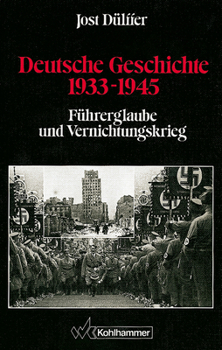 Paperback Deutsche Geschichte 1933-1945: Fuhrerglaube Und Vernichtungskrieg [German] Book