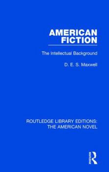 Hardcover American Fiction: The Intellectual Background Book