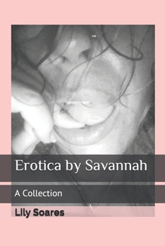 Paperback Erotica by Savannah: A Collection Book