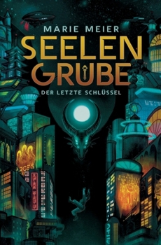 Paperback Seelengrube (Der letzte Schlüssel 1) [German] Book