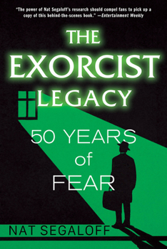 Paperback The Exorcist Legacy: 50 Years of Fear Book