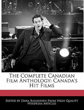 Paperback The Complete Canadian Film Anthology: Canada's Hit Films Book