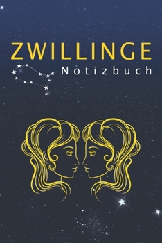 Zwillinge Notizbuch: Astrologie Sternzeichen Notizen ?120 cremefarben ?Liniert ? 6 x 9 (German Edition)