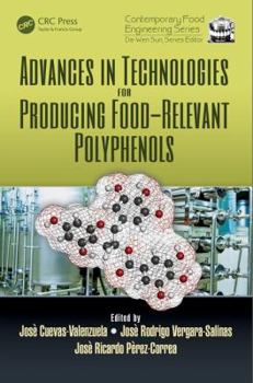 Hardcover Advances in Technologies for Producing Food-relevant Polyphenols Book
