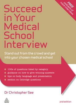 Paperback Succeed in Your Medical School Interview: Stand Out from the Crowd and Get Into Your Chosen Medical School Book