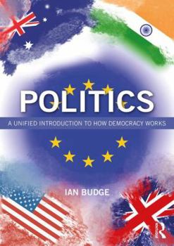 Paperback Politics: A Unified Introduction to How Democracy Works Book