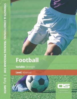 Paperback DS Performance - Strength & Conditioning Training Program for Football, Strength, Advanced Book