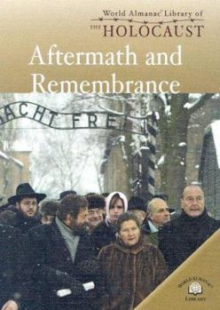 Aftermath And Remembrance - Book  of the World Almanac Library of the Holocaust
