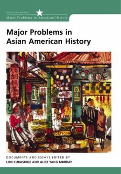 Paperback Major Problems in Asian American History: Documents and Essays Book