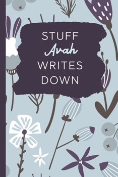 Paperback Stuff Avah Writes Down: Personalized Journal / Notebook (6 x 9 inch) with 110 wide ruled pages inside [Soft Blue] Book