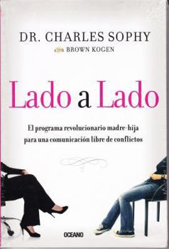 Paperback Lado A Lado: El Programa Revolucionario Madre-Hija Para una Comunicacion Libre de Conflictos = Side by Side [Spanish] Book