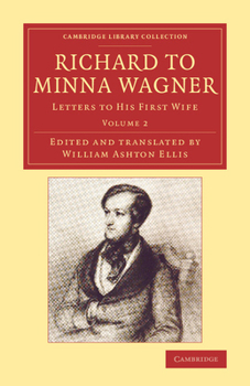 Paperback Richard to Minna Wagner: Letters to His First Wife Book