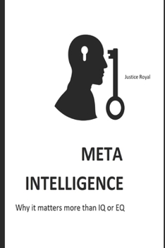 Paperback Meta Intelligence: Why it matters more than IQ or EQ Book