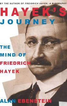 Hardcover Hayek's Journey: The Mind of Friedrich Hayek Book