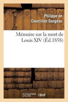 Paperback Mémoire Sur La Mort de Louis XIV [French] Book