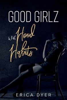 Paperback Good Girlz With Hood Habits Book