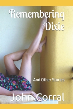 Paperback Remembering Dixie: And Other Stories Book