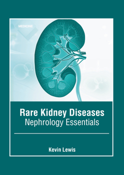 Hardcover Rare Kidney Diseases: Nephrology Essentials Book
