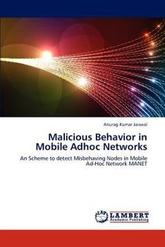 Paperback Malicious Behavior in Mobile Adhoc Networks Book