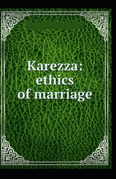 Karezza, Ethics of Marriage: illustrated edition