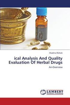 Paperback Ical Analysis and Quality Evaluation of Herbal Drugs Book