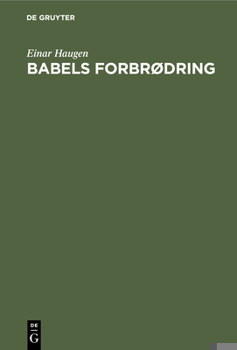 Hardcover Babels Forbrødring: Om Tospråklighet Og Språkplanlegging [Norwegian] Book