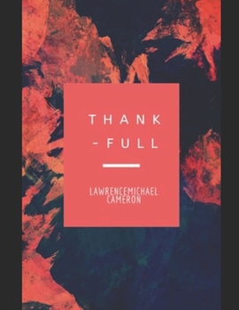 Paperback Thank Full: "A handbook and manual for a 26 day Pilgrimage of Gratitude Book