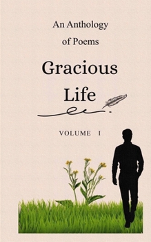 Paperback Gracious Life, Collection of poems - volume 1 Book