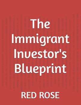 Paperback The Immigrant Investor's Blueprint Book