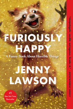 Paperback Furiously Happy: A Funny Book about Horrible Things Book