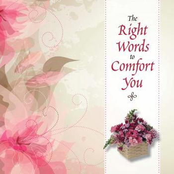Hardcover The Right Words to Comfort You Book