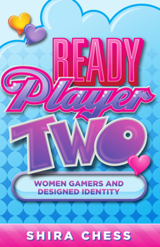 Paperback Ready Player Two: Women Gamers and Designed Identity Book