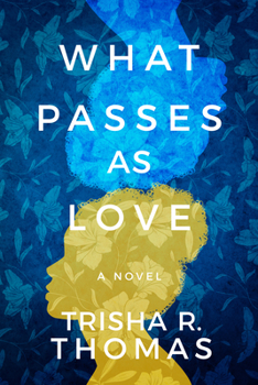 Paperback What Passes as Love Book