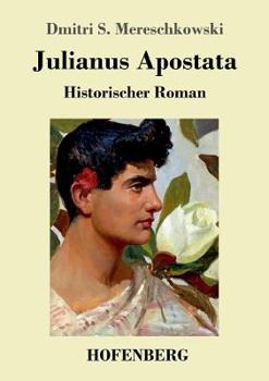 Paperback Julianus Apostata: Historischer Roman [German] Book