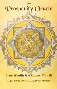 Paperback The Prosperity Oracle: True Wealth is a Game. Play it! Book
