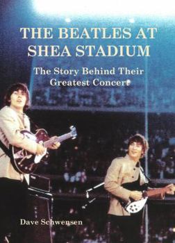 Paperback The Beatles at Shea Stadium: The Story Behind Their Greatest Concert Book