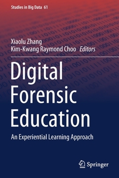 Paperback Digital Forensic Education: An Experiential Learning Approach Book