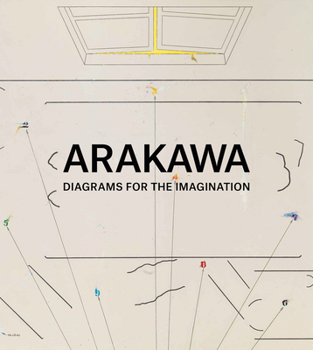 Hardcover Arakawa: Diagrams for the Imagination Book