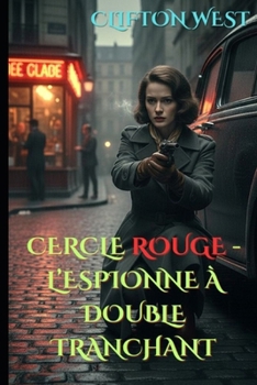 Paperback Cercle Rouge: L'Espionne A Double Tranchant [French] Book