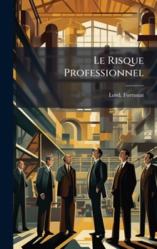 Hardcover Le Risque Professionnel [French] Book