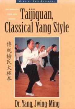 Paperback Taijiquan: Classical Yang Style, the Complete Form and Qigong Book