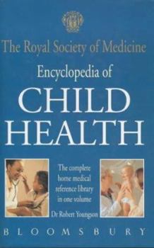 Hardcover Royal Society of Medicine Encyclopedia of Children's Health: The Complete Medical Reference Library in One Volume Book