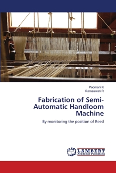 Paperback Fabrication of Semi-Automatic Handloom Machine Book