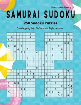 Paperback Samurai Sudoku: Summer 250 Puzzle Book, Overlapping into 50 Samurai Style Puzzles, Easy Sudoku Volume 2 Book