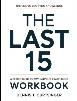 Paperback The Useful Learning Knowledge The Last 15: A Better Guide To Navigating The Main Book