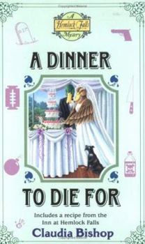 A Dinner to Die For (Hemlock Falls Mystery, Book 13) - Book #13 of the Hemlock Falls Mysteries