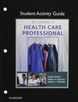 Paperback Student Activity Guide for Becoming a Health Care Professional Book